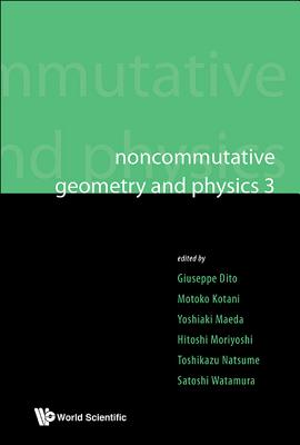 Noncommutative Geometry And Physics 3 - Proceedings Of The Noncommutative Geometry And Physics 2008, On K-theory And D-branes & Proceedings Of The Rims Thematic Year 2010 On Perspectives In Deformation Quantization And Noncommutative Geometry