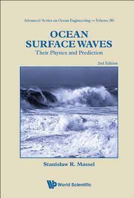 Ocean Surface Waves: Their Physics And Prediction (2nd Edition)