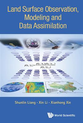 Land Surface Observation, Modeling And Data Assimilation