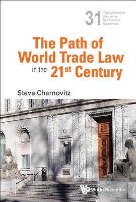 Path Of World Trade Law In The 21st Century, The