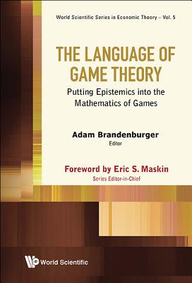 Language Of Game Theory, The: Putting Epistemics Into The Mathematics Of Games