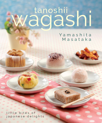 Wagashi: Little Bites of Japanese Delights