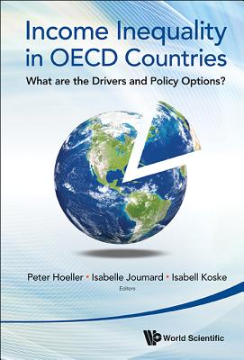 Income Inequality In Oecd Countries: What Are The Drivers And Policy Options?