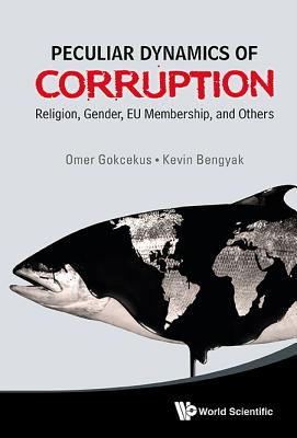 Peculiar Dynamics Of Corruption: Religion, Gender, Eu Membership, And Others