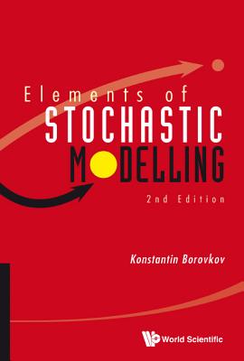 Elements Of Stochastic Modelling (2nd Edition)