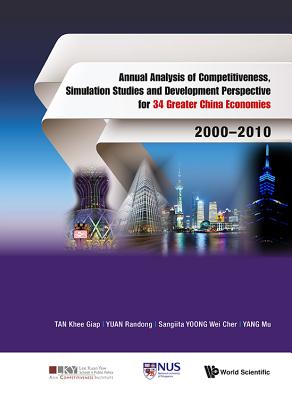 Annual Analysis Of Competitiveness, Simulation Studies And Development Perspective For 34 Greater China Economies: 2000-2010