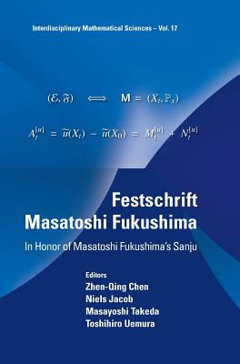 Festschrift Masatoshi Fukushima: In Honor Of Masatoshi Fukushima's Sanju