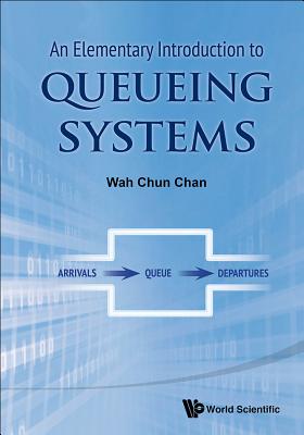 Elementary Introduction To Queueing Systems, An