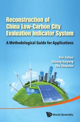 Reconstruction of China''s Low-Carbon City Evaluation Indicator System