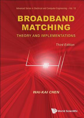 Broadband Matching: Theory And Implementations (Third Edition)