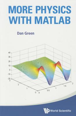 More Physics With Matlab (With Companion Media Pack)