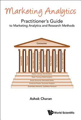 Marketing Analytics: A Practitioner's Guide To Marketing Analytics And Research Methods