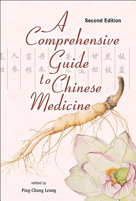 Comprehensive Guide To Chinese Medicine, A