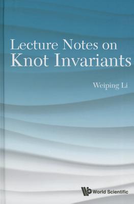 Lecture Notes on Knot Invariants