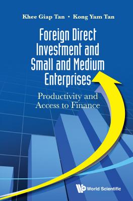 Foreign Direct Investment And Small And Medium Enterprises: Productivity And Access To Finance