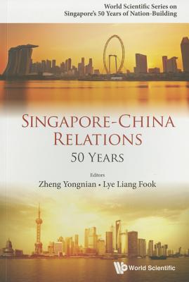 Singapore-china Relations: 50 Years