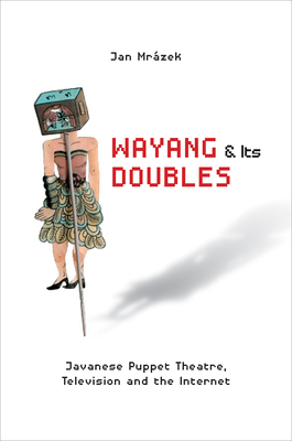 Wayang and Its Doubles