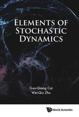 Elements Of Stochastic Dynamics