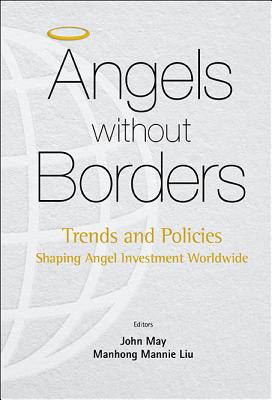 Angels Without Borders: Trends And Policies Shaping Angel Investment Worldwide