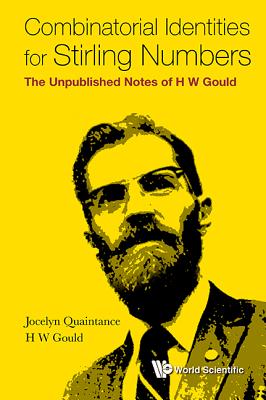 Combinatorial Identities For Stirling Numbers: The Unpublished Notes Of H W Gould