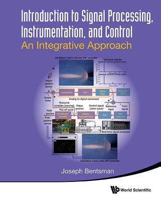 Introduction To Signal Processing, Instrumentation, And Control: An Integrative Approach