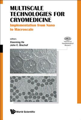 Multiscale Technologies for Cryomedicine