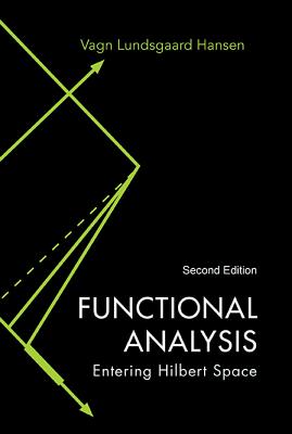 Functional Analysis: Entering Hilbert Space