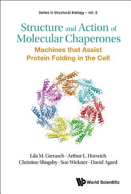 Structure And Action Of Molecular Chaperones: Machines That Assist Protein Folding In The Cell