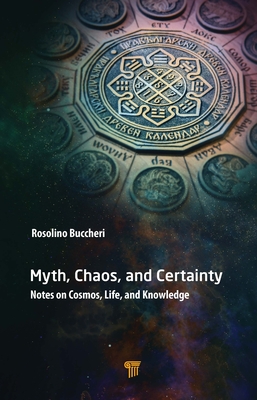 Myth, Chaos, and Certainty