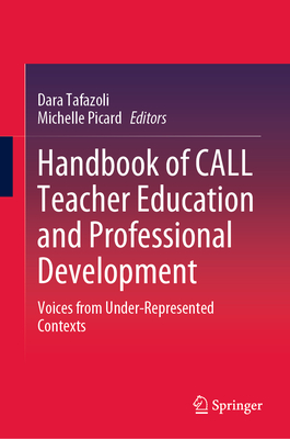 Handbook of CALL Teacher Education and Professional Development