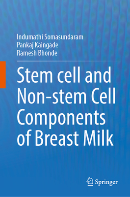 Stem cell and Non-stem Cell Components of Breast Milk