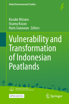 Vulnerability and Transformation of Indonesian Peatlands