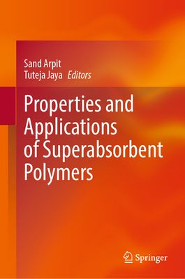 Properties and Applications of Superabsorbent Polymers