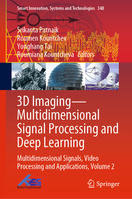 3D Imaging—Multidimensional Signal Processing and Deep Learning