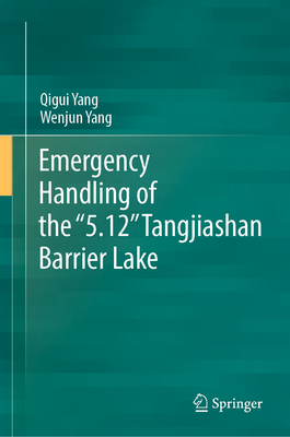 Emergency Handling of the “5.12” Tangjiashan Barrier Lake