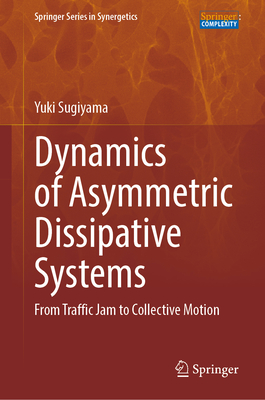 Dynamics of Asymmetric Dissipative Systems