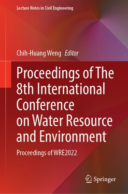 Proceedings of the 8th International Conference on Water Resource and Environment