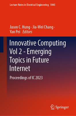 Innovative Computing Vol 2 - Emerging Topics in Future Internet