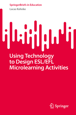 Using Technology to Design ESL/EFL Microlearning Activities