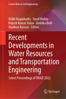 Recent Developments in Water Resources and Transportation Engineering