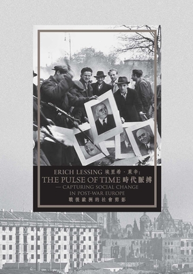 Erich Lessing - The Pulse of Time - Capturing Social Change in Post-War Europe