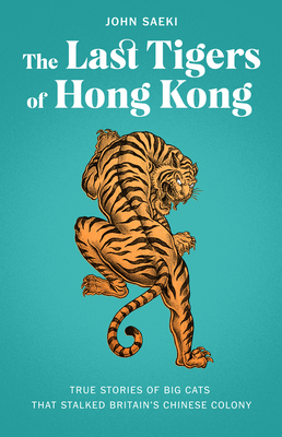 The Last Tigers of Hong Kong