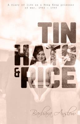 Tin Hats and Rice