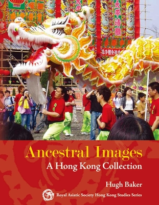 Ancestral Images – A Hong Kong Collection