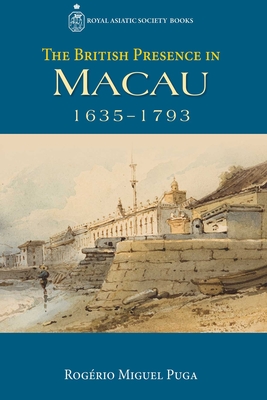 The British Presence in Macau, 1635-1793