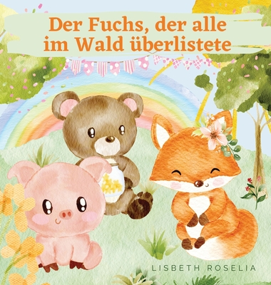Der Fuchs, der alle im Wald uberlistete