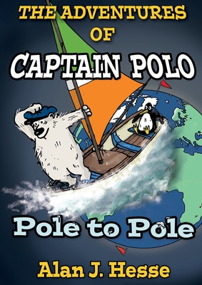 The Adventures of Captain Polo: Polo to Pole