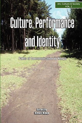 Culture, Performance and Identity. Paths of Communication in Kenya