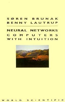 Neural Networks: Computers With Intuition