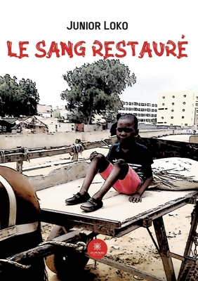 Le sang restaure